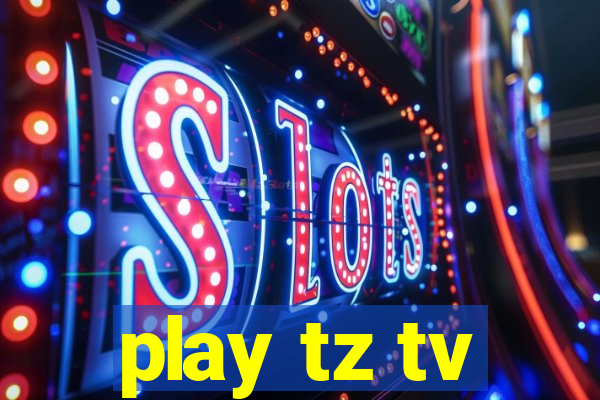 play tz tv